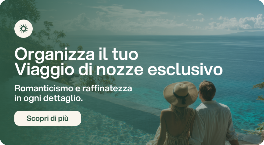 organizzare il viaggio di nozze esclusivo e di lusso